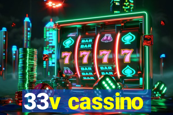 33v cassino